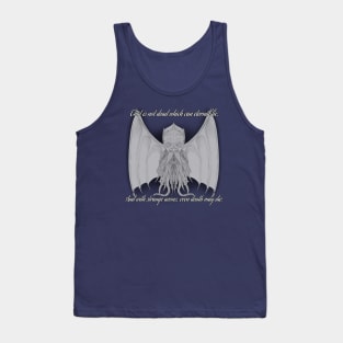 Cthulhu: With Strange Aeons, Even Death May Die Tank Top
